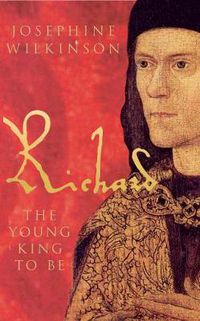 Cover image for Richard III: The Young King to be