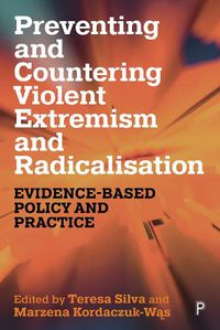 Cover image for Preventing and Countering Violent Extremism and Radicalisation