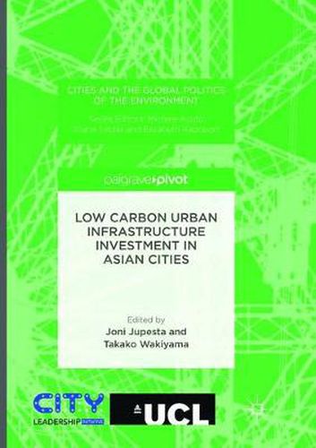 Cover image for Low Carbon Urban Infrastructure Investment in Asian Cities