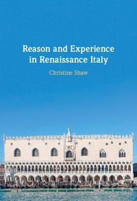 Cover image for Reason and Experience in Renaissance Italy