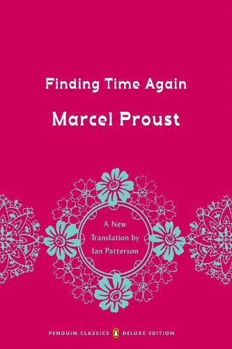 Cover image for Finding Time Again: In Search of Lost Time, Volume 7 (Penguin Classics Deluxe Edition)