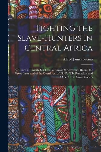 Fighting the Slave-Hunters in Central Africa