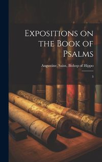 Cover image for Expositions on the Book of Psalms