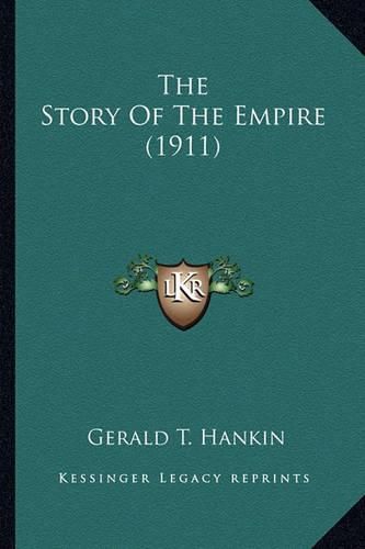 Cover image for The Story of the Empire (1911) the Story of the Empire (1911)