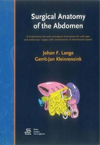 Cover image for Surgical Anatomy of the Abdomen: A Fundamental Text with Conceptual Illustrations for Safe Open and Endoscopic Surgery with Contributions of International Experts