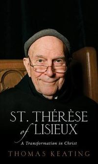 Cover image for St.Therese of Lisieux: A Transformation in Christ