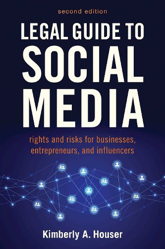 Cover image for Legal Guide to Social Media, Second Edition: Rights and Risks for Businesses and Entrepreneurs