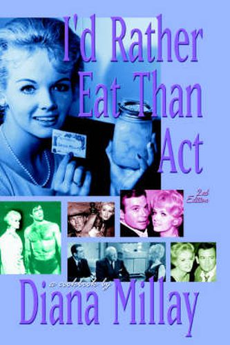 Cover image for I'd Rather Eat Than Act: 2nd Edition