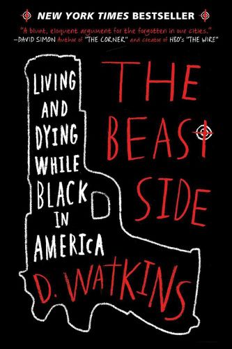 Cover image for The Beast Side: Living and Dying While Black in America