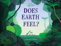 Cover image for Does Earth Feel?: 14 Questions for Humans