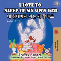 Cover image for I Love to Sleep in My Own Bed