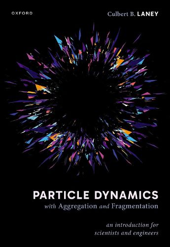 Cover image for Particle Dynamics with Aggregation and Fragmentation