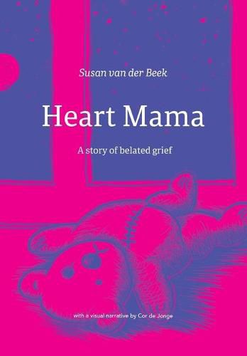 Cover image for Heart Mama: A story of belated grief