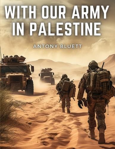 Cover image for With Our Army In Palestine