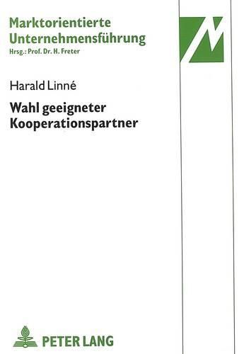 Cover image for Wahl Geeigneter Kooperationspartner: Ein Beitrag Zur Strategischen Planung Von F&e-Kooperationen