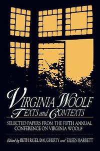 Cover image for Virginia Woolf: Texts and Contexts: Selected Papers from the Fifth Annual Conference on Virginia Woolf