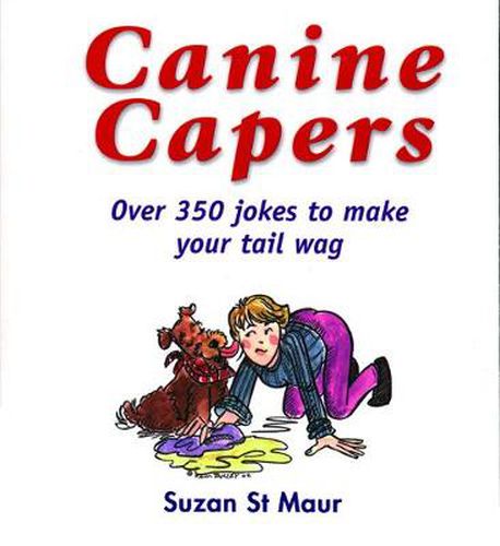 Cover image for Canine Capers: Over 350 Jokes to Make Your Tail Wag