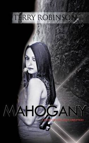 Cover image for Mahogany: A Story of Love and Corruption