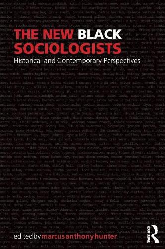 Cover image for The New Black Sociologists: Historical and Contemporary Perspectives