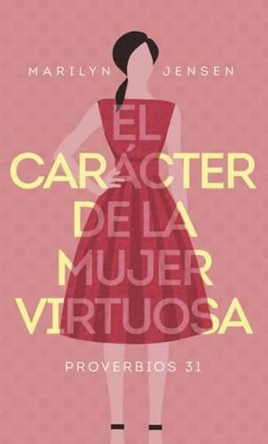 Cover image for El Caracter de la Mujer Virtuosa