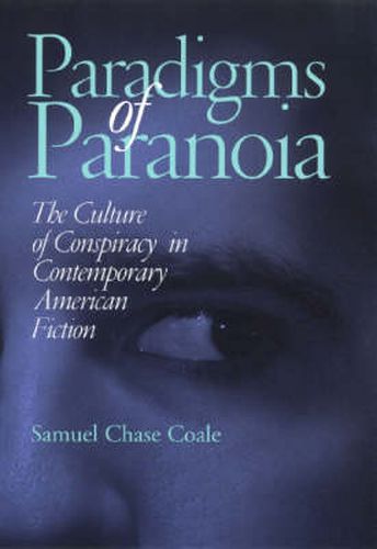 Cover image for Paradigms of Paranoia: The Culture of Conspiracy in Contemporary American Fiction