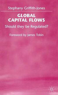 Cover image for Global Capital Flows: Should they be Regulated?