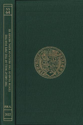 The Great Roll of the Pipe for the Tenth Year of the Reign of King Henry III Michaelmas 1226: (Pipe Roll 70)