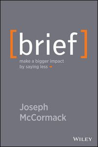 Cover image for Brief - Make a Bigger Impact by Saying Less