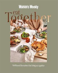 Cover image for Eat Together: Well-loved Favourites that Bring Us Together