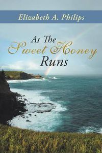 Cover image for As the Sweet Honey Runs