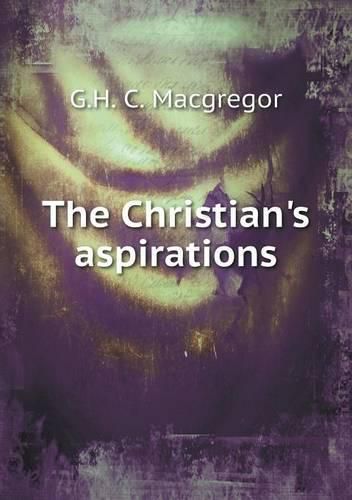 Cover image for The Christian's aspirations