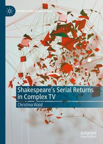 Cover image for Shakespeare's Serial Returns in Complex TV