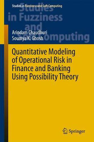 Cover image for Quantitative Modeling of Operational Risk in Finance and Banking Using Possibility Theory