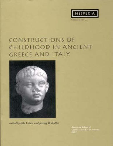 Cover image for Constructions of Childhood in Ancient Greece and Italy