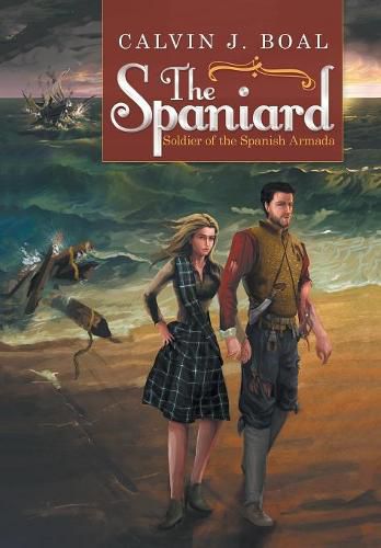 Cover image for The Spaniard: Soldier of the Spanish Armada