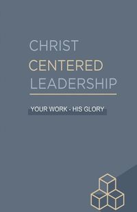 Cover image for Christ Centered Leadership