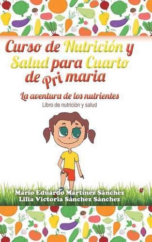 Curso de Nutricion y Salud para Cuarto de Primaria