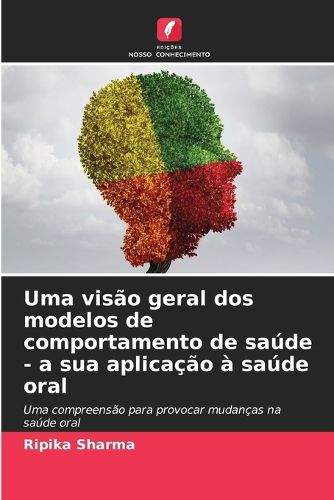 Cover image for Uma visao geral dos modelos de comportamento de saude - a sua aplicacao a saude oral