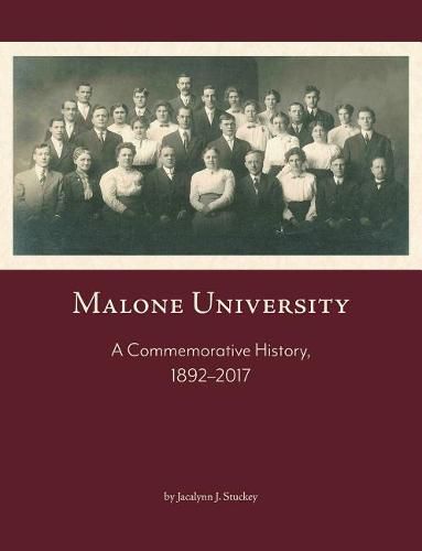 Cover image for Malone University: A Commemorative History, 1892-2017