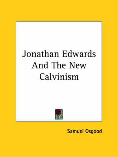 Cover image for Jonathan Edwards and the New Calvinism