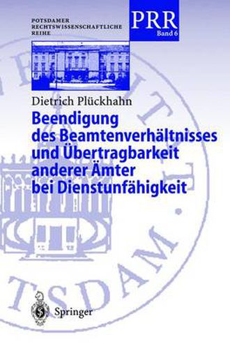Cover image for Beendigung Des Beamtenverhaltnisses Und UEbertragbarkeit Anderer AEmter Bei Dienstunfahigkeit