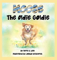 Cover image for Moose the Oldie Goldie