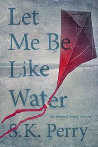 Cover image for Let Me Be Like Water