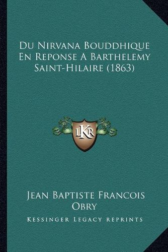 Cover image for Du Nirvana Bouddhique En Reponse a Barthelemy Saint-Hilaire (1863)