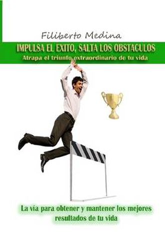 Cover image for Impulsa El Xito.Salta Los Obstculos