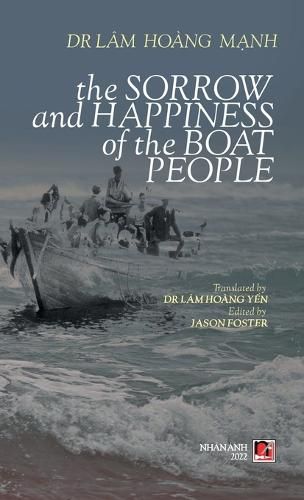 Cover image for The Sorrow Anh Happiness Of The Boat People (hard cover, color)