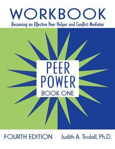 Cover image for Peer Power, Book One: Workbook: Becoming an Effective Peer Helper and Conflict Mediator