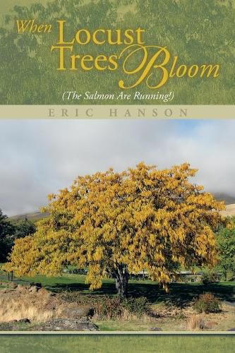 Cover image for When Locust Trees Bloom (The Salmon Are Running!)