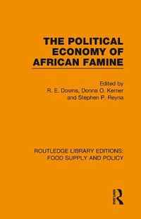 Cover image for The Political Economy of African Famine