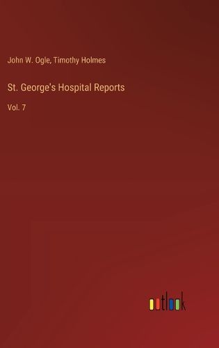 St. George's Hospital Reports